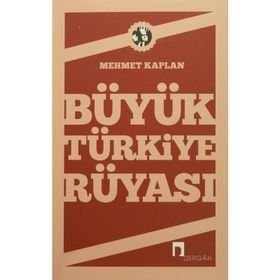 Büyük Türkiye Rüyası-Mehmet Kaplan