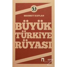 Büyük Türkiye Rüyası-Mehmet Kaplan