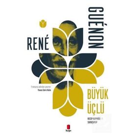 BÜYÜK ÜÇLÜ - RENE GUENON