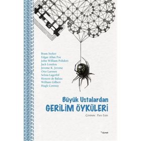 Büyük Ustalardan Gerilim Öyküleri - braem stoker edgar allen poe John William Polidori Jack London K. Jerome Otto Larssen Selma Lagerlöf Honore de Balzac William Gilbert Hugh Conway