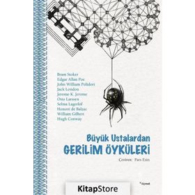 Büyük Ustalardan Gerilim Öyküleri - braem stoker edgar allen poe John William Polidori Jack London K. Jerome Otto Larssen Selma Lagerlöf Honore de Balzac William Gilbert Hugh Conway