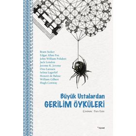 Büyük Ustalardan Gerilim Öyküleri - braem stoker edgar allen poe John William Polidori Jack London K. Jerome Otto Larssen Selma Lagerlöf Honore de Balzac William Gilbert Hugh Conway