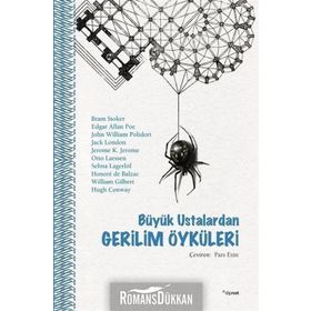 Büyük Ustalardan Gerilim Öyküleri - braem stoker edgar allen poe John William Polidori Jack London K. Jerome Otto Larssen Selma Lagerlöf Honore de Balzac William Gilbert Hugh Conway