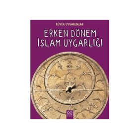 Büyük Uygarlıklar - Erken Dönem İslam Uygarlığı - Tracey Kelly