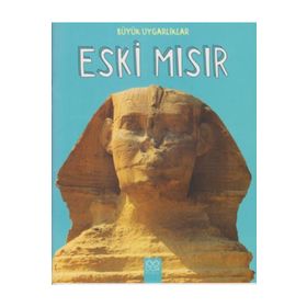 Büyük Uygarlıklar - Eski Mısır / Tracey Kelly