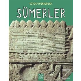 Büyük Uygarlıklar - Sümerler Tracey Kelly