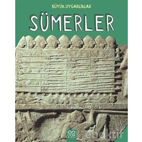 Büyük Uygarlıklar - Sümerler Tracey Kelly
