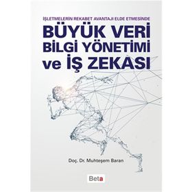 Büyük Veri Bilgi Yönetimi ve İş Zekası - Muhteşem Baran