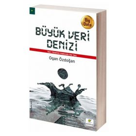 Büyük Veri Denizi - Ogan Özdoğan