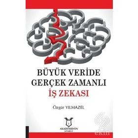 Büyük Veride Gerçek Zamanlı İş Zekası - Özgür Yılmazel