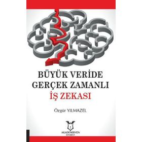 Büyük Veride Gerçek Zamanlı İş Zekası - Özgür Yılmazel