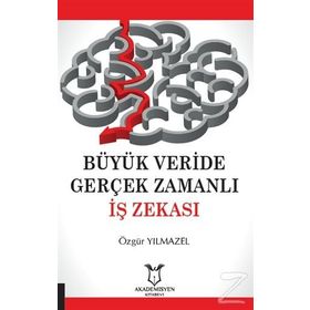 Büyük Veride Gerçek Zamanlı İş Zekası - Özgür Yılmazel