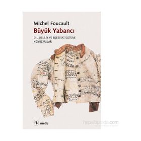 Büyük Yabancı - Michel Foucault