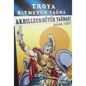 Büyük Yağmacı - Troya Bitmeyen Yağma - Hasan Yiğit