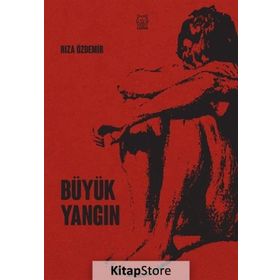 Büyük Yangın - Rıza Özdemir