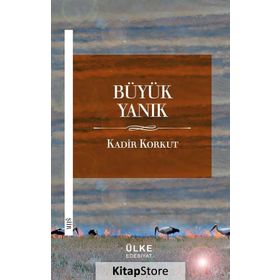Büyük Yanık - Kadir Korkut