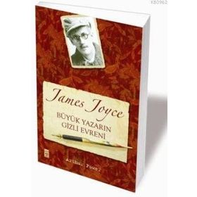 BÜYÜK YAZARIN GIZLI EVRENI - JAMES JOYCE