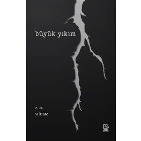 Büyük Yıkım - Zeynel Abidin Yılmaz