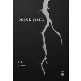 Büyük Yıkım - Zeynel Abidin Yılmaz
