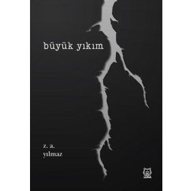 Büyük Yıkım - Zeynel Abidin Yılmaz