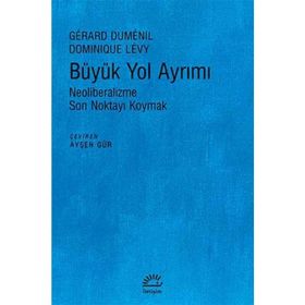 Büyük Yol Ayrımı - Dominique Levy , Gerard Dumenil