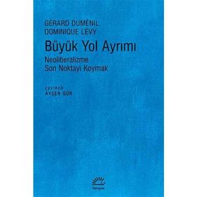 Büyük Yol Ayrımı - Dominique Levy , Gerard Dumenil