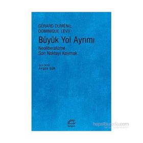 Büyük Yol Ayrımı - Dominique Levy , Gerard Dumenil