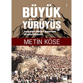 Büyük Yürüyüş - Metin Köse
