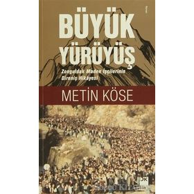Büyük Yürüyüş - Metin Köse