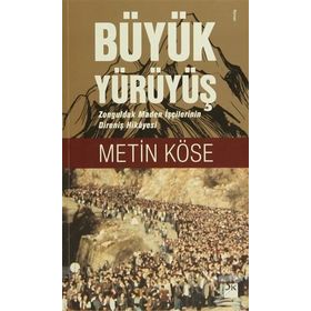 Büyük Yürüyüş - Metin Köse