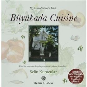 BÜYÜKADA CUISINE - SELIN KUTUCULAR