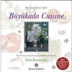 BÜYÜKADA CUISINE - SELIN KUTUCULAR