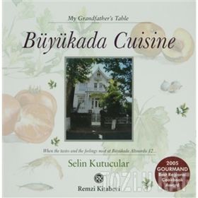BÜYÜKADA CUISINE - SELIN KUTUCULAR