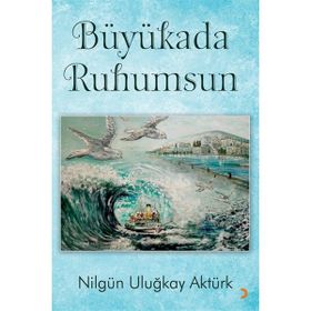 Büyükada Ruhumsun - Nilgün Uluğkay Aktürk