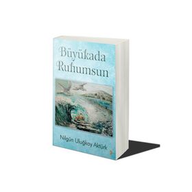 Büyükada Ruhumsun - Nilgün Uluğkay Aktürk