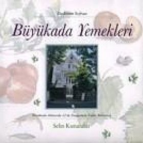BÜYÜKADA YEMEKLERI BÜYÜKADA ALTINORDU 12´DE DUYGULARLA TATLAR BİRLEŞİNCE - SELIN KUTUCULAR