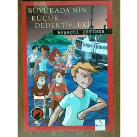 BÜYÜKADA'NIN KÜÇÜK DEDEKTIFLERI - AYŞEGÜL ÇETİNER