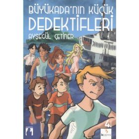 BÜYÜKADA'NIN KÜÇÜK DEDEKTIFLERI - AYŞEGÜL ÇETİNER