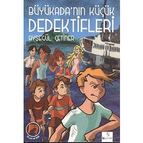 BÜYÜKADA'NIN KÜÇÜK DEDEKTIFLERI - AYŞEGÜL ÇETİNER