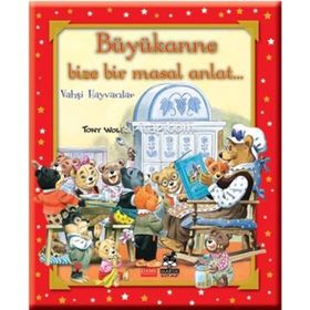 Büyükanne Bize Bir Masal Anlat - Vahşi Hayvanlar - Tony Wolf