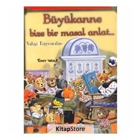 Büyükanne Bize Bir Masal Anlat - Vahşi Hayvanlar - Tony Wolf