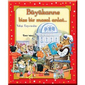 Büyükanne Bize Bir Masal Anlat - Vahşi Hayvanlar - Tony Wolf
