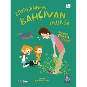 Büyükannem Bahçıvan Olursa - Mamie Jardinière