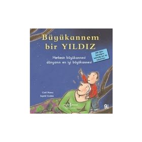 Büyükannem Bir Yıldız - İlk Okuma Kitaplarım - Carl Norac