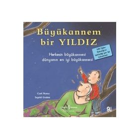 Büyükannem Bir Yıldız - İlk Okuma Kitaplarım - Carl Norac