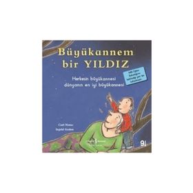 Büyükannem Bir Yıldız - İlk Okuma Kitaplarım - Carl Norac