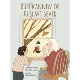 Büyükannem De Kuşları Sever - Andrew Larsen