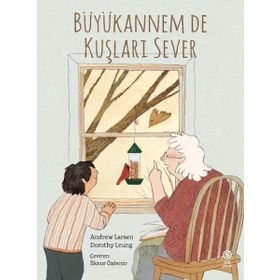 Büyükannem De Kuşları Sever - Andrew Larsen