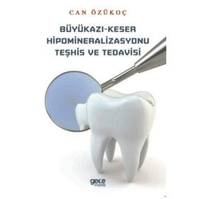 Büyükazı Keser Hipomineralizasyonu Teşhis ve Tedavisi - Can Özükoç
