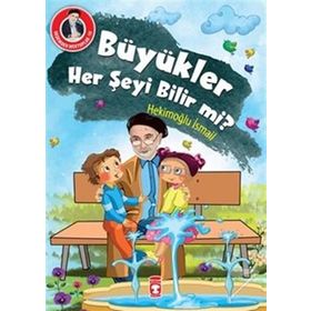 Büyükler Her Şeyi Bilir mi? - Hekimoğlu İsmail
